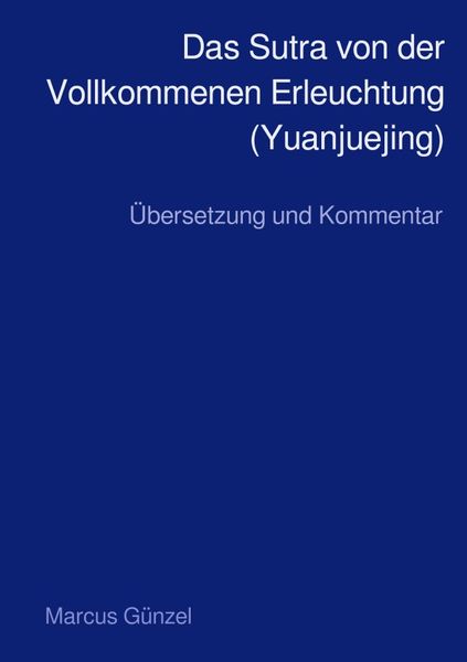 Produktbild: Das Sutra von der Vollkommenen Erleuchtung (Yuanjuejing)