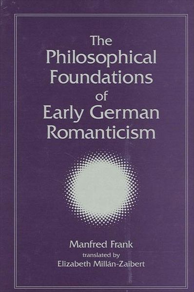 Produktbild: The Philosophical Foundations of Early German Romanticism