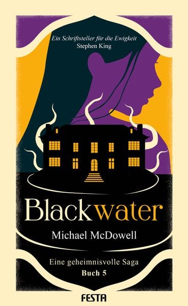 BLACKWATER - Eine geheimnisvolle Saga - Buch 5, Taschenbuch von Michael McDowell, Festa, 978-3-9867612-8-8