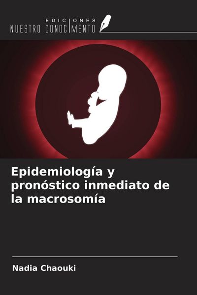 Produktbild: Epidemiolog&iacute;a y pron&oacute;stico inmediato de la macrosom&iacute;a