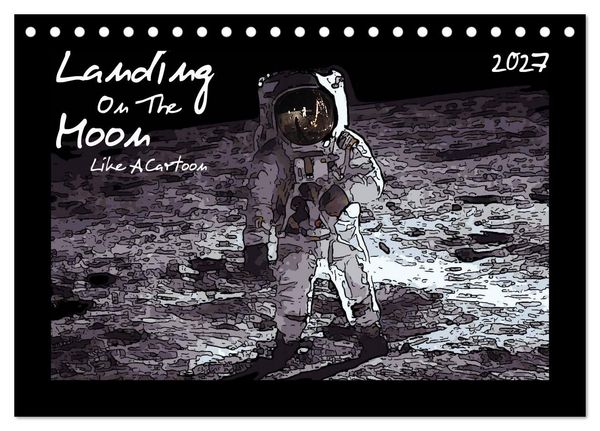 Produktbild: Landing On The Moon Like A Cartoon (Tischkalender 2027 DIN A5 quer), CALVENDO Monatskalender