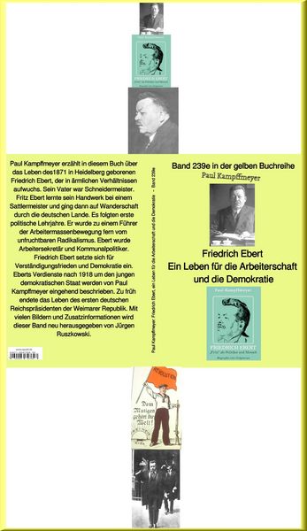Produktbild: Friedrich Ebert, ein Leben f&uuml;r die Arbeiterschaft und die Demokratie - Band 239 in der gelben Buchreiheihe