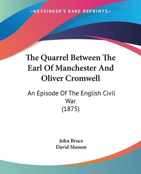 Produktbild: The Quarrel Between The Earl Of Manchester And Oliver Cromwell