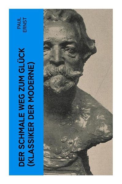 Produktbild: Der schmale Weg zum Gl&uuml;ck (Klassiker der Moderne)
