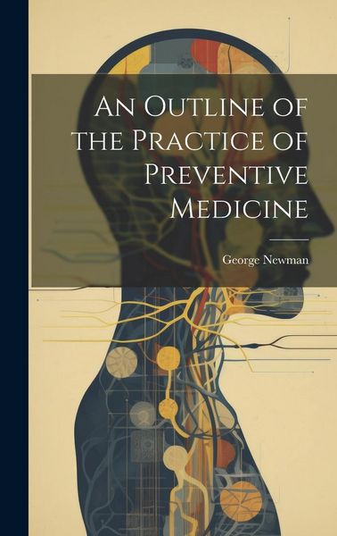 Produktbild: An Outline of the Practice of Preventive Medicine