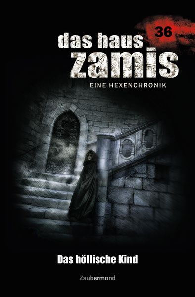 Produktbild: Das Haus Zamis 36 - Das h&ouml;llische Kind