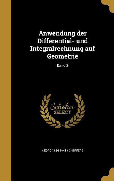Produktbild: Anwendung der Differential- und Integralrechnung auf Geometrie; Band 2
