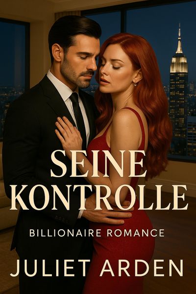 Produktbild: Seine Kontrolle: Ein Milliard&auml;r-Liebesroman (The Blackwood Dynasty, #1)