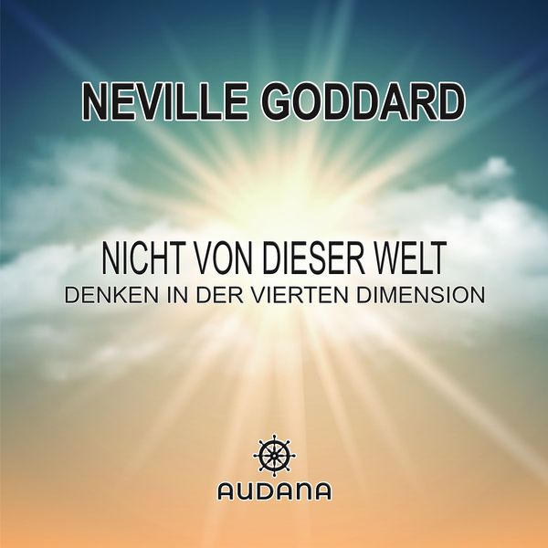 Produktbild: Neville Goddard - Nicht von dieser Welt