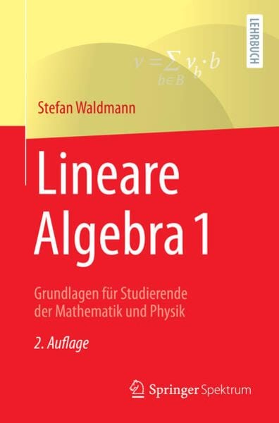 Lineare Algebra 1, Taschenbuch von Stefan Waldmann, Springer Berlin, 978-3-662-63262-8