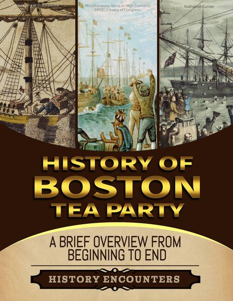 Produktbild: Boston Tea Party: A Brief Overview from Beginning to the End