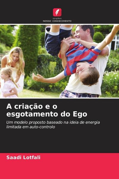 Produktbild: A cria&ccedil;&atilde;o e o esgotamento do Ego