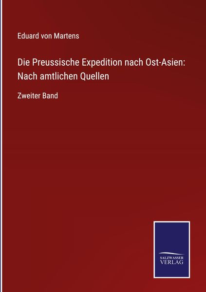 Produktbild: Die Preussische Expedition nach Ost-Asien: Nach amtlichen Quellen