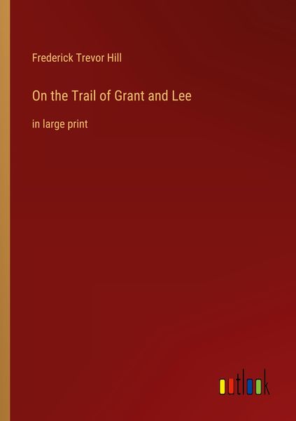 Produktbild: On the Trail of Grant and Lee