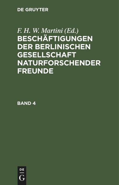 Produktbild: Besch&auml;ftigungen der Berlinischen Gesellschaft Naturforschender Freunde. Band 4