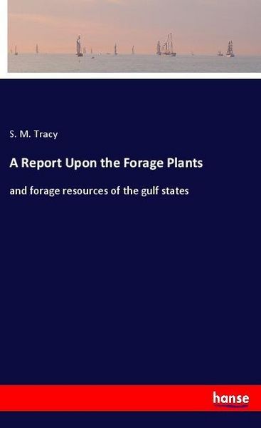 Produktbild: A Report Upon the Forage Plants