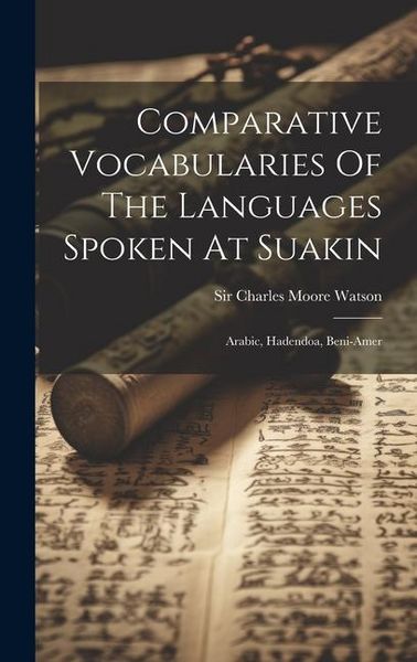 Produktbild: Comparative Vocabularies Of The Languages Spoken At Suakin: Arabic, Hadendoa, Beni-amer