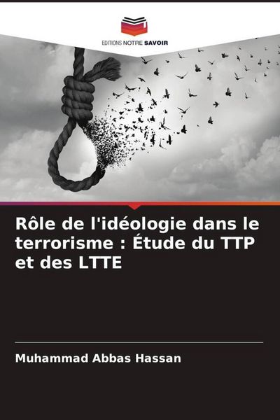 Produktbild: R&ocirc;le de l'id&eacute;ologie dans le terrorisme : &Eacute;tude du TTP et des LTTE