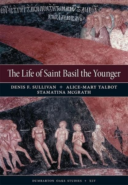 Produktbild: The Life of Saint Basil the Younger - Critical Edition and Annotated Translation of the Moscow Version