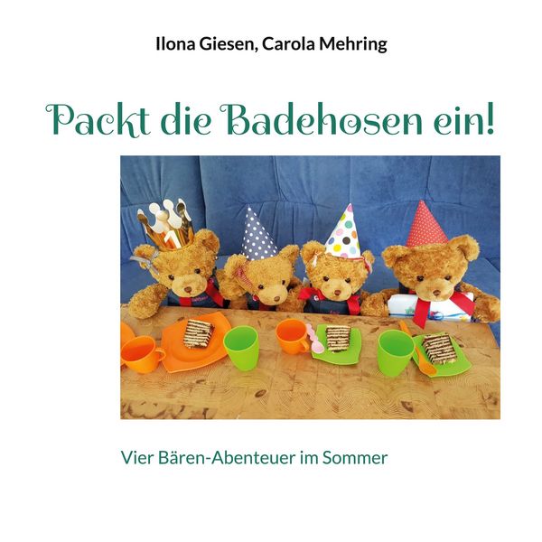 Packt die Badehosen ein!, Taschenbuch von Ilona Giesen , Carola Mehring, BoD – Books on Demand, 9783755748861