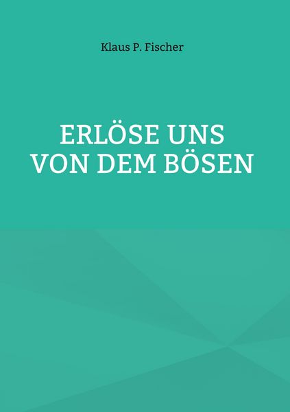 Produktbild: Erl&ouml;se uns von dem B&ouml;sen