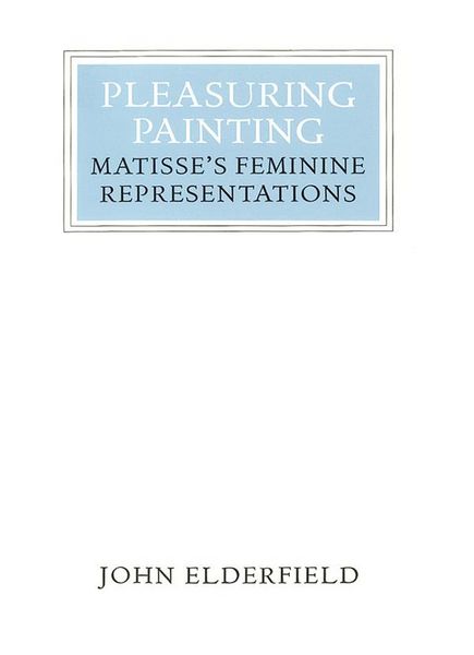 Produktbild: Pleasuring Painting: Matisse's Feminine Representations