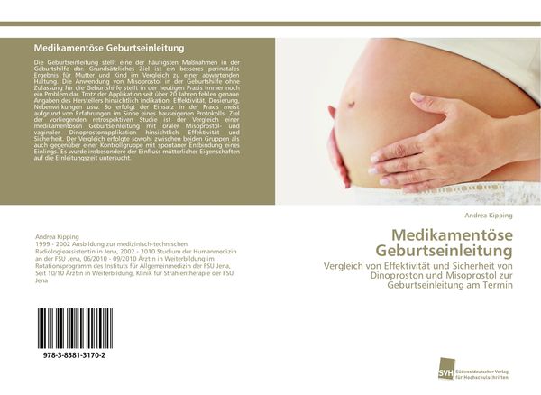 Medikamentöse Geburtseinleitung, Taschenbuch von Andrea Kipping, Südwestdeutscher Verlag für Hochschulschriften, 9783838131702