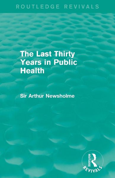Produktbild: The Last Thirty Years in Public Health (Routledge Revivals)