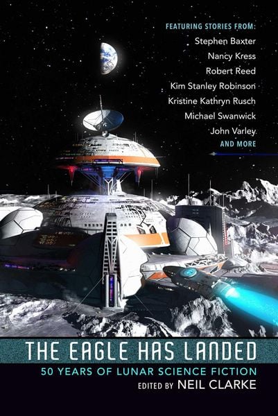 Produktbild: The Eagle Has Landed: 50 Years of Lunar Science Fiction