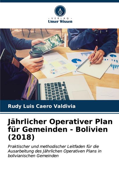 Produktbild: J&auml;hrlicher Operativer Plan f&uuml;r Gemeinden - Bolivien (2018)