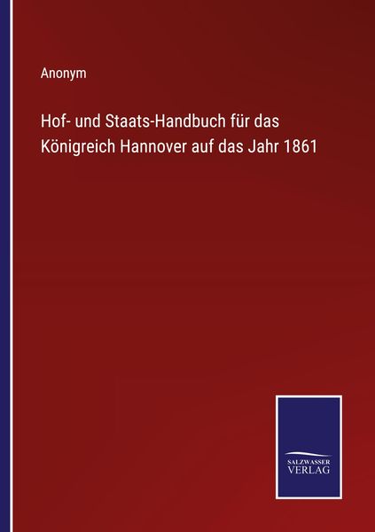 Produktbild: Hof- und Staats-Handbuch f&uuml;r das K&ouml;nigreich Hannover auf das Jahr 1861