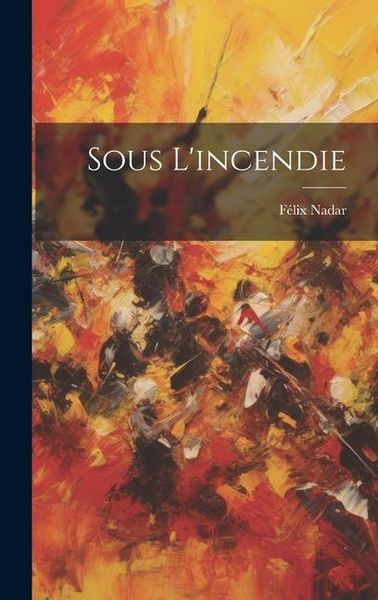 Produktbild: Sous L'incendie