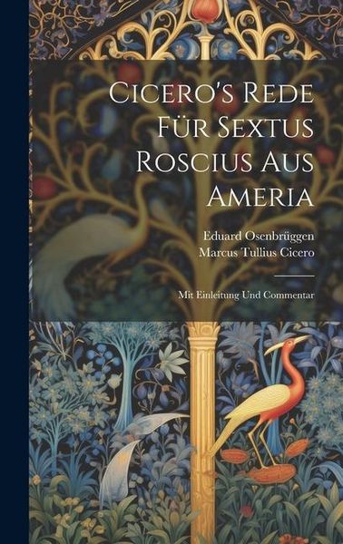 Produktbild: Cicero's Rede F&uuml;r Sextus Roscius Aus Ameria