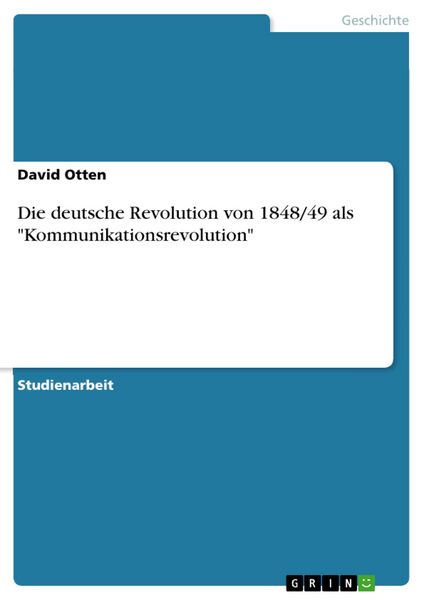 Produktbild: Die deutsche Revolution von 1848/49 als "Kommunikationsrevolution"