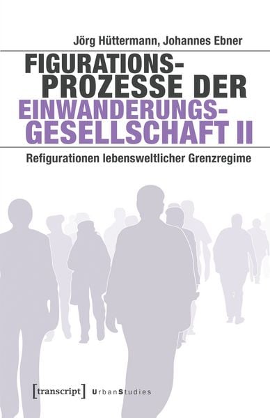 Produktbild: Figurationsprozesse der Einwanderungsgesellschaft II