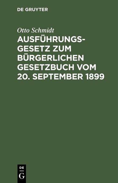 Produktbild: Ausf&uuml;hrungsgesetz zum B&uuml;rgerlichen Gesetzbuch vom 20. September 1899