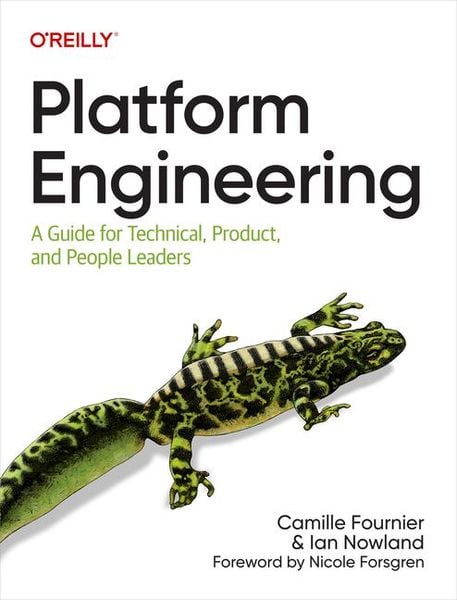 Platform Engineering, Taschenbuch von Camille Fournier,Ian Nowland, O'Reilly Media, 978-1-09-815364-9