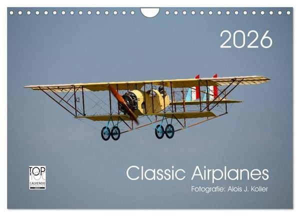 Classic Airplanes (Wandkalender 2026 DIN A4 quer), CALVENDO Monatskalender
