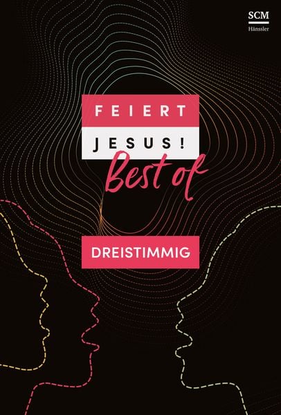 Feiert Jesus! Best of - dreistimmig -
