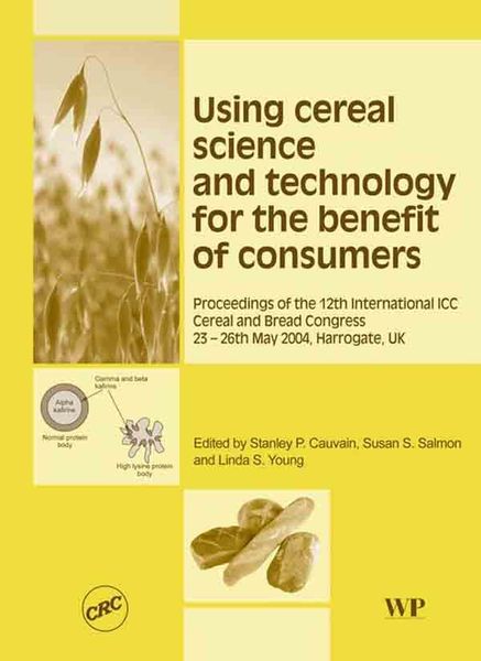 Produktbild: Using Cereal Science and Technology for the Benefit of Consumers