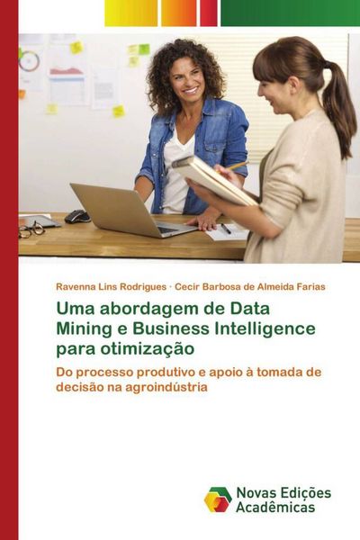 Produktbild: Uma abordagem de Data Mining e Business Intelligence para otimiza&ccedil;&atilde;o