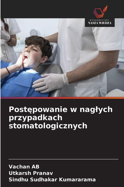 Produktbild: Post&iquest;powanie w nag&iquest;ych przypadkach stomatologicznych