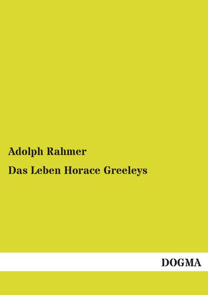 Produktbild: Das Leben Horace Greeleys