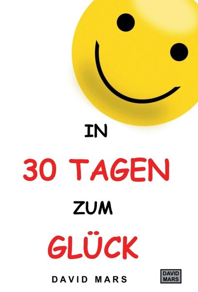 Produktbild: In 30 Tagen zum Gl&uuml;ck