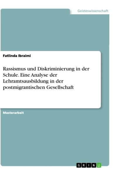 Produktbild: Rassismus und Diskriminierung in der Schule. Eine Analyse der Lehramtsausbildung in der postmigrantischen Gesellschaft