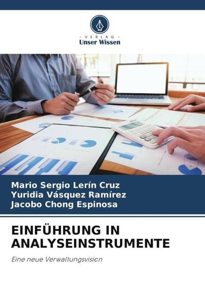 Einführung in Analyseinstrumente, Taschenbuch von Mario Sergio Lerín Cruz , Yuridia Vásquez Ramírez , Jacobo Chong Espinosa, Verlag Unser Wissen,
