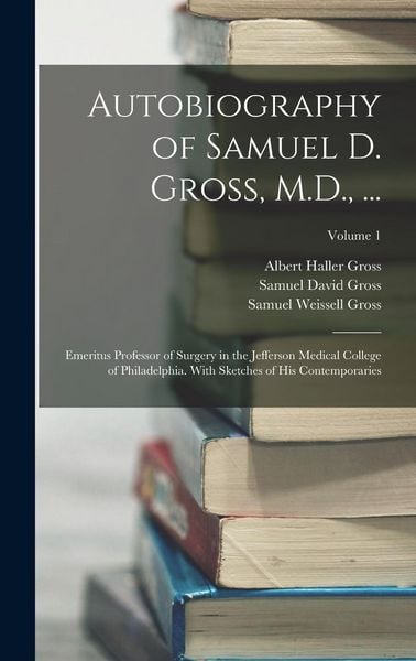 Produktbild: Autobiography of Samuel D. Gross, M.D., ...
