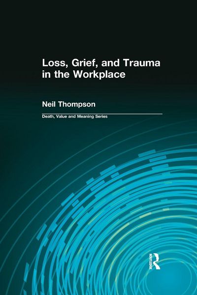 Produktbild: Loss, Grief, and Trauma in the Workplace