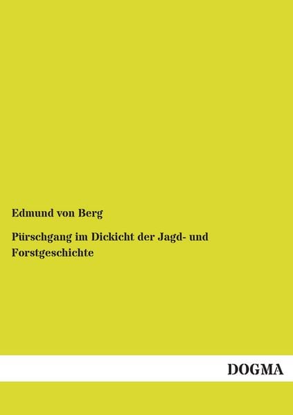 Produktbild: P&uuml;rschgang im Dickicht der Jagd- und Forstgeschichte