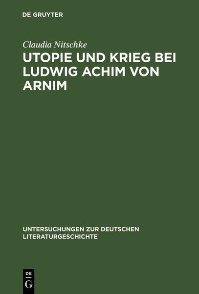 Produktbild: Utopie und Krieg bei Ludwig Achim von Arnim